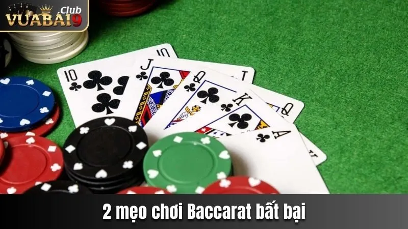 Nhập Môn Baccarat Siêu Tốc - Chơi Là Ghiền, Thắng Cực Đã 4 2 mẹo chơi Baccarat bất bại