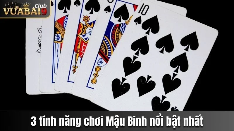 Mậu Binh Vuabai9 - Trò Chơi Đánh Bạc Online Hot Nhất 2025 4 3 tính năng chơi Mậu binh nổi bật nhất