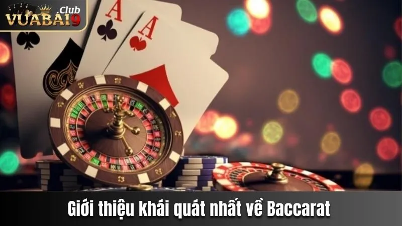 Nhập Môn Baccarat Siêu Tốc - Chơi Là Ghiền, Thắng Cực Đã 2 Giới thiệu khái quát nhất về Baccarat