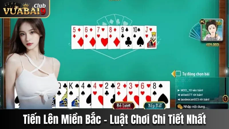 Tiến Lên Miền Bắc - Luật Chơi Chi Tiết Nhất Tại Vuabai9 1 Tiến lên miền Bắc